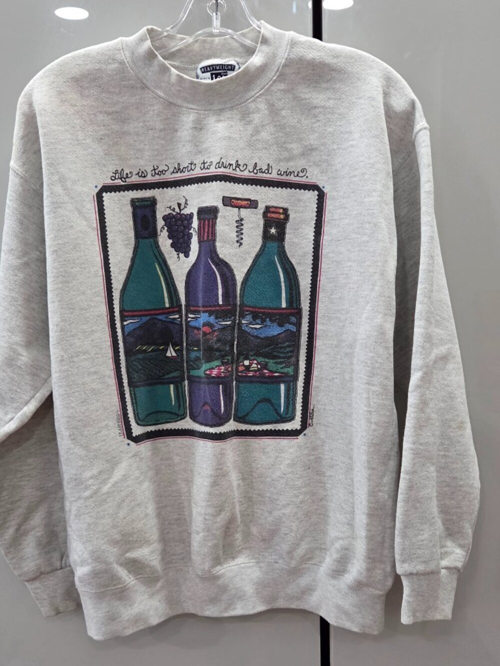 Life is too short to drink bad wine SWEATSHIRT